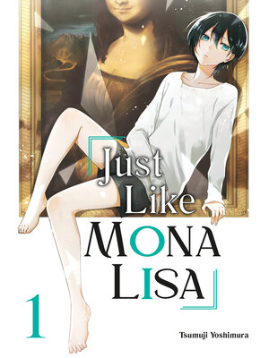 cover image of Just Like Mona Lisa, Volume 1